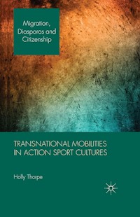 Transnational Mobilities in Action Sport Cultures - H. Thorpe - E-Book