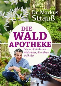 Die Wald-Apotheke - Dr. Markus Strauß - E-Book