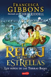El reloj de las estrellas 2. Los niños de las Tierras Bajas - Francesca Gibbons - E-Book