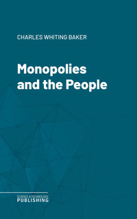 Monopolies and the People - Baker - E-Book
