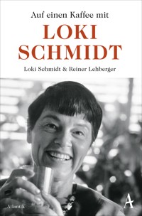 Auf einen Kaffee mit Loki Schmidt - Loki Schmidt - E-Book