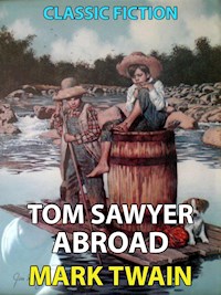 Tom Sawyer Abroad - Mark Twain - E-Book
