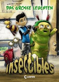 Insectibles (Band 3) - Das große Leuchten - Nadja Fendrich - E-Book