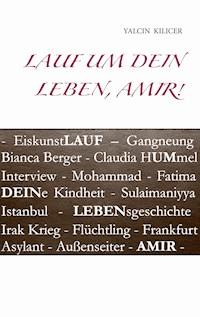 Lauf um dein Leben, Amir! - Yalcin Kilicer - E-Book
