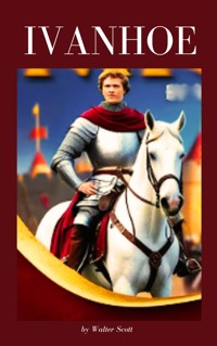 Ivanhoe - Walter Scott - E-Book