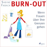 Burn-out - Wenn Frauen über ihre Grenzen gehen (Ungekürzt) - Sabine Fabach - Hörbuch