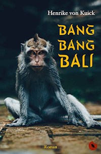 Bang Bang Bali - Henrike von Kuick - E-Book