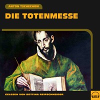 Die Totenmesse - Anton Tschechow - Hörbuch