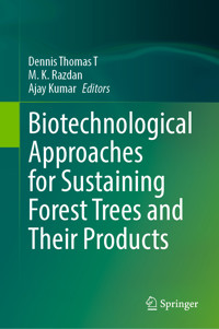 Biotechnological Approaches for Sustaining Forest Trees and Their Products -  - E-Book