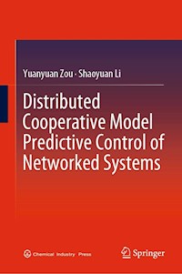 Distributed Cooperative Model Predictive Control of Networked Systems - Yuanyuan Zou - E-Book