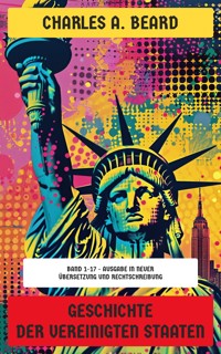 Geschichte der Vereinigten Staaten - Charles A. Beard - E-Book