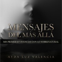 Mensajes del más allá - Ayda Luz Valencia - Hörbuch