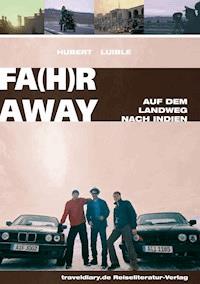 Fahr Away - Hubert Luible - E-Book