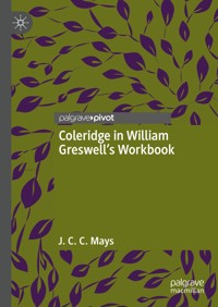 Coleridge in William Greswell’s Workbook - J. C. C. Mays - E-Book