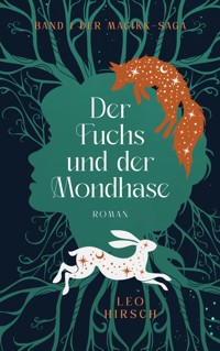 Der Fuchs und der Mondhase - Leo Hirsch - E-Book