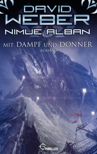 Nimue Alban: Mit Dampf und Donner - David Weber - E-Book