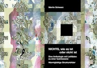 NICHTS, wie es ist oder nicht ist - Martin Schwarz - E-Book