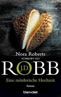 Eine mörderische Hochzeit - J.D. Robb - E-Book