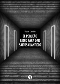 El pequeño libro para dar saltos cuánticos - Victor Camiño - E-Book