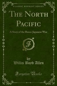 The North Pacific - Willis Boyd Allen - E-Book