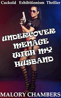 Undercover Menage with My Husband - Malory Chambers - E-Book
