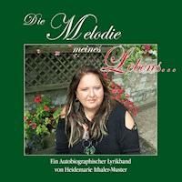 Die Melodie meines Lebens... - Heidemarie Ithaler-Muster - E-Book