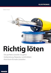Richtig löten - Dieter Schulz - E-Book