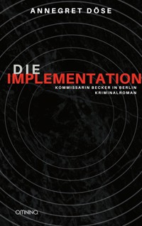 Die Implementation - Annegret Döse - E-Book