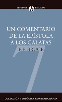 Un Comentario de la Epístola a los Gálatas - Frederick Fyvie Bruce - E-Book