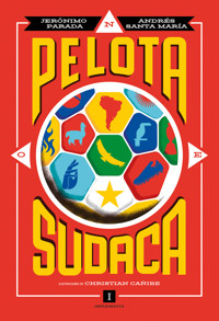 Pelota sudaca - Jerónimo Parada - E-Book