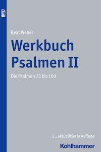 Werkbuch Psalmen II - Beat Weber - E-Book