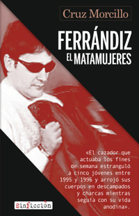 Ferrándiz, el matamujeres - Cruz Morcillo - E-Book
