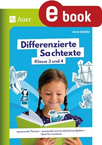 Differenzierte Sachtexte Klasse 3 und 4 - Anne Scheller - E-Book