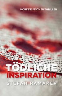 Tödliche Inspiration - Stefan Ramaker - E-Book