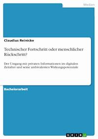 Technischer Fortschritt oder menschlicher Rückschritt? - Claudius Reinicke - E-Book