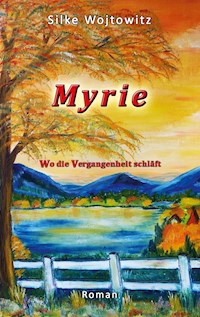 Myrie - Silke Wojtowitz - E-Book