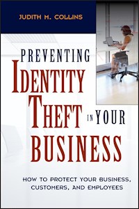 Preventing Identity Theft in Your Business - Judith M. Collins - E-Book