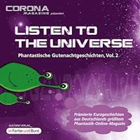 Listen to the Universe - Phantastische Gutenachtgeschichten, Vol. 2 - Karina Cajo - Hörbuch