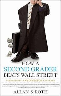 How a Second Grader Beats Wall Street - Allan S. Roth - E-Book