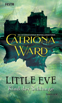 Little Eve - Kind der Schlange - Catriona Ward - E-Book