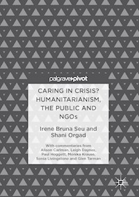 Caring in Crisis? Humanitarianism, the Public and NGOs - Irene Bruna Seu - E-Book