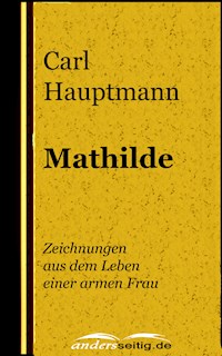 Mathilde - Carl Hauptmann - E-Book