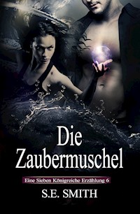 Die Zaubermuschel - S.E. Smith - E-Book