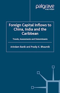 Foreign Capital Inflows to China, India and the Caribbean - A. Banik - E-Book