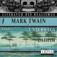 Unterwegs und Daheim - Band 1 - Mark Twain - Hörbuch