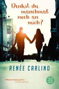 Denkst du manchmal noch an mich? - Renée Carlino - E-Book