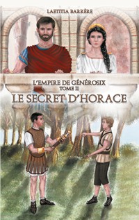 Le secret d'Horace - Laetitia Barrère - E-Book