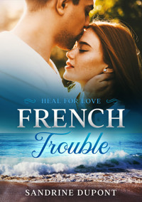 French Trouble - Heal for Love - Sandrine Dupont - E-Book