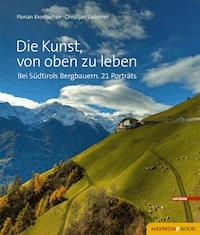 Die Kunst, von oben zu leben - Florian Kronbichler - E-Book