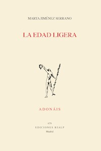La edad ligera - Marta Jiménez Serrano - E-Book